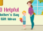 10 Best Mother's Day Gifts from Her Favorite Son 7